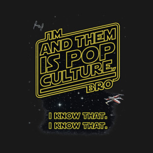 Jim and Them Is Pop Culture Wars T-Shirt