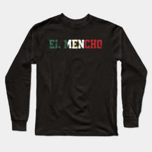 El Mencho Long Sleeve T-Shirt