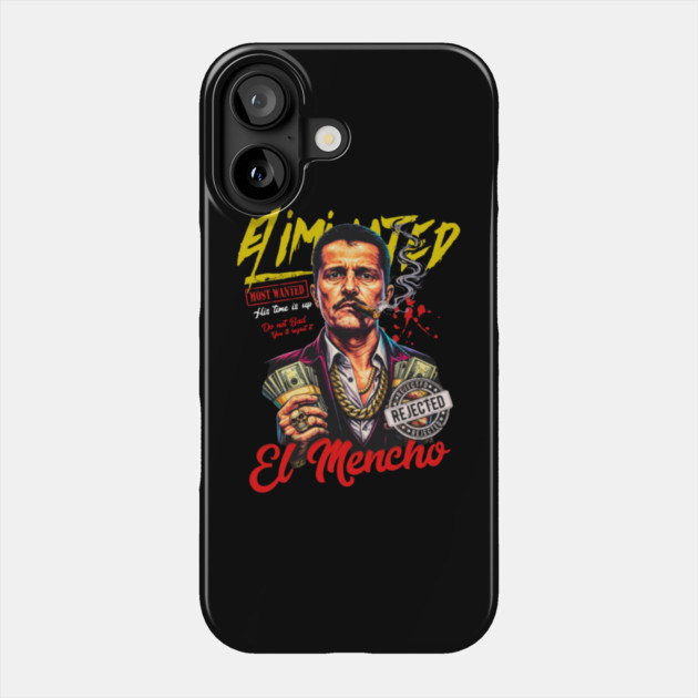 Don't be mean You'll regret it .El Mencho Phone Case by Donald's Store 2