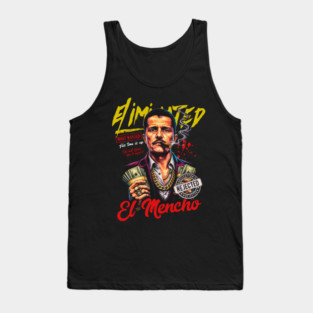 Don't be mean You'll regret it .El Mencho Tank Top