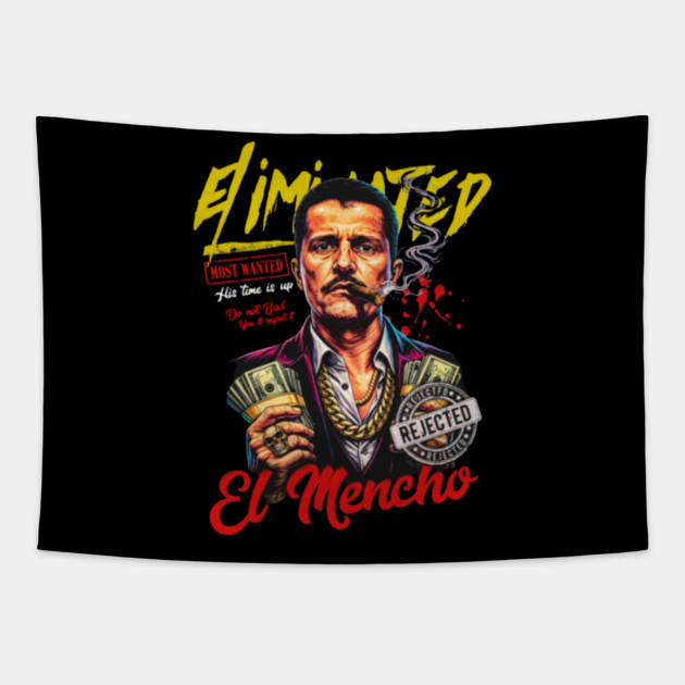 Don't be mean You'll regret it .El Mencho Tapestry by Donald's Store 2