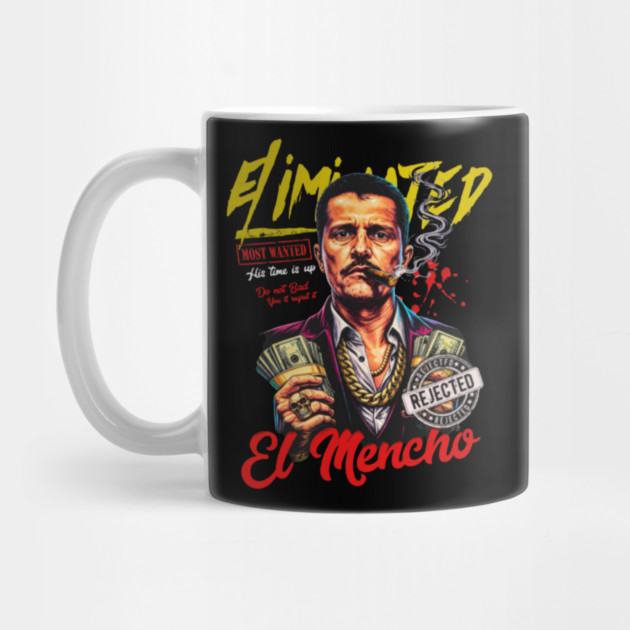 Don't be mean You'll regret it .El Mencho by Donald's Store 2