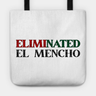 Eliminated El Mencho Tote