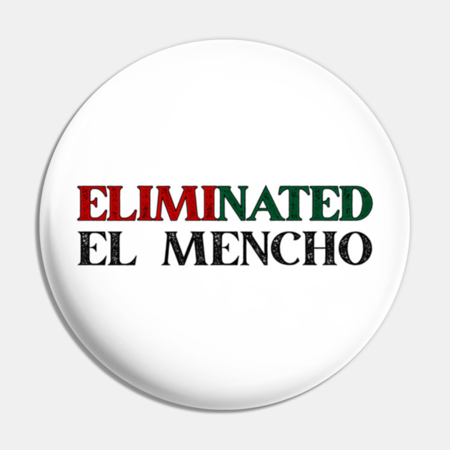 Eliminated El Mencho Pin by Donald's Store 2