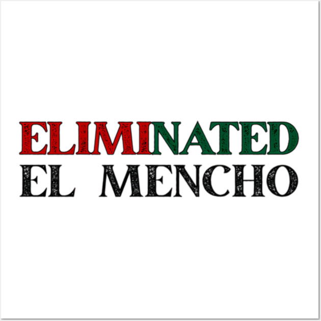 Eliminated El Mencho Wall Art by Donald's Store 2