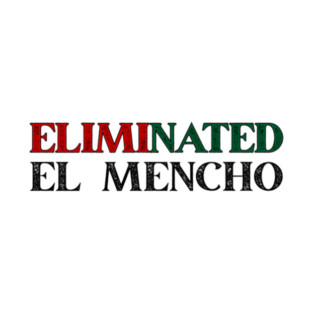 Eliminated El Mencho T-Shirt