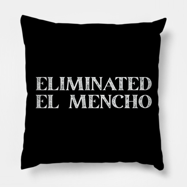 Eliminated El Mencho Pillow by Donald's Store 2