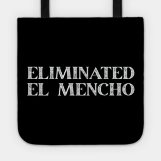 Eliminated El Mencho Tote