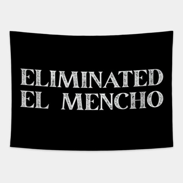 Eliminated El Mencho Tapestry by Donald's Store 2