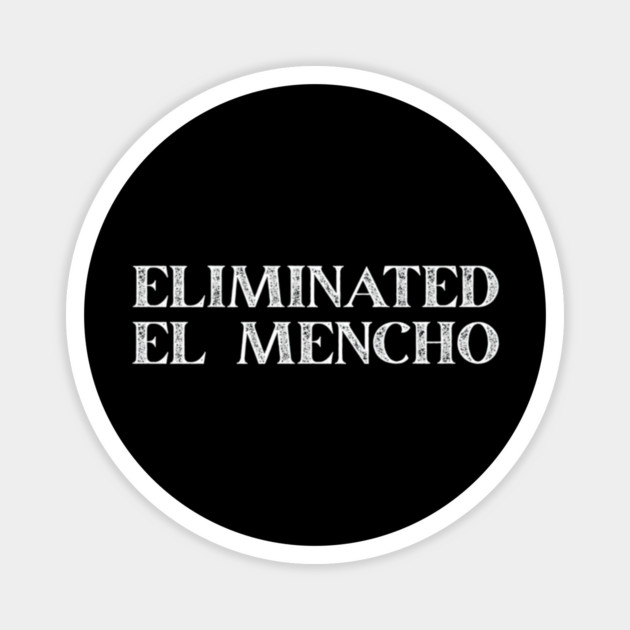 Eliminated El Mencho Magnet by Donald's Store 2