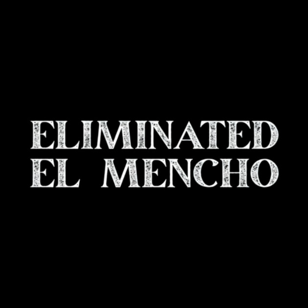 Eliminated El Mencho by Donald's Store 2