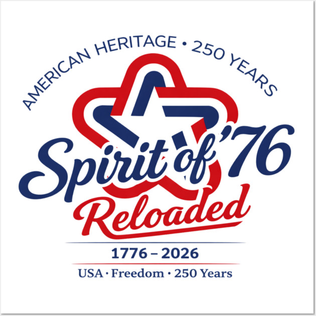 Spirit of 76 Reloaded Wall Art by CrazyGirl