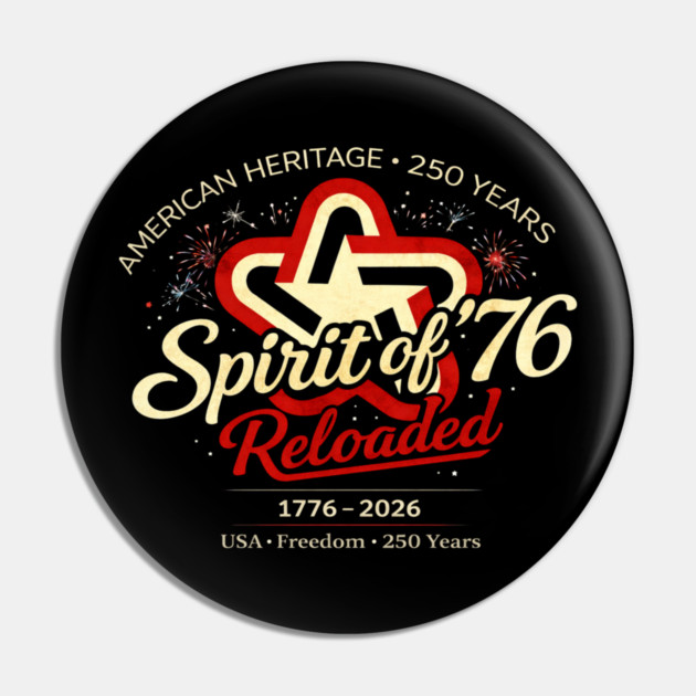 Spirit of 76 Reloaded Pin by CrazyGirl