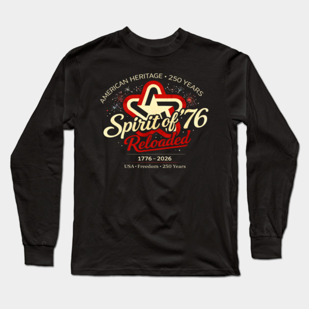 Spirit of 76 Reloaded Long Sleeve T-Shirt by CrazyGirl
