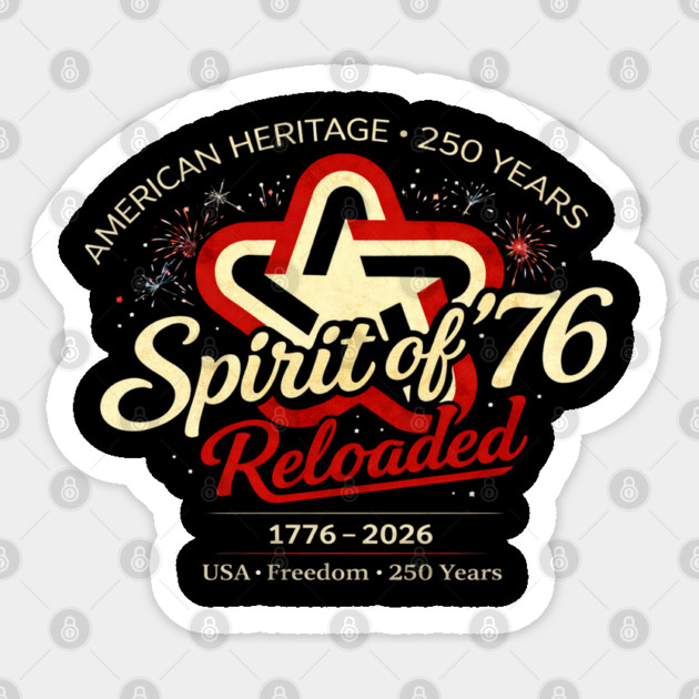 Spirit of 76 Reloaded Sticker by CrazyGirl
