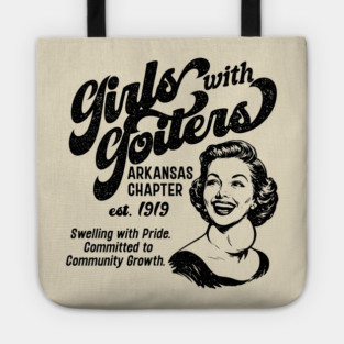 Girls with Goiters (Arkansas Chapter) Tote