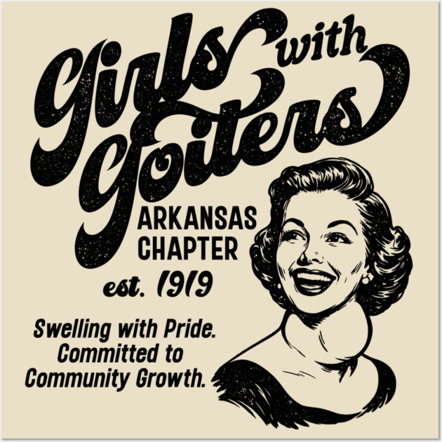Girls with Goiters (Arkansas Chapter) Wall Art by rt-shirts