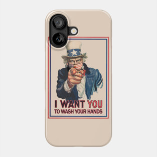 Uncle Sam I Want You To Wash Your Hands Coronavirus 2020 Poster Phone Case