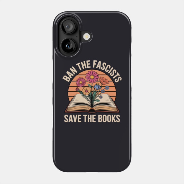 Ban The Fascists Save The Books Phone Case by Charles's Store 8