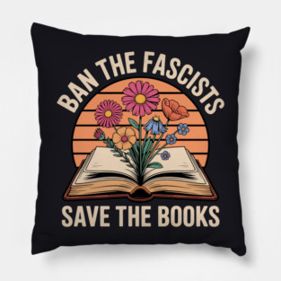Ban The Fascists Save The Books Pillow