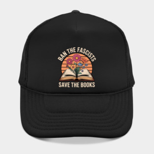 Ban The Fascists Save The Books Hat