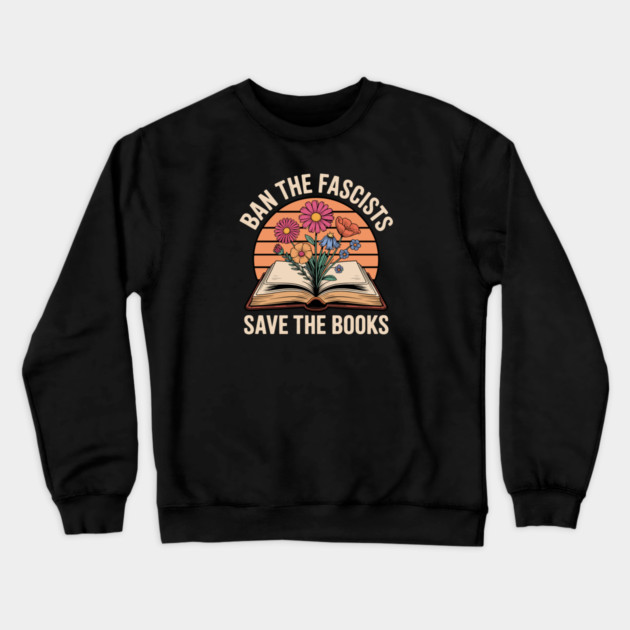Ban The Fascists Save The Books Crewneck Sweatshirt by Charles's Store 8