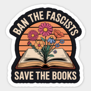 Ban The Fascists Save The Books Magnet
