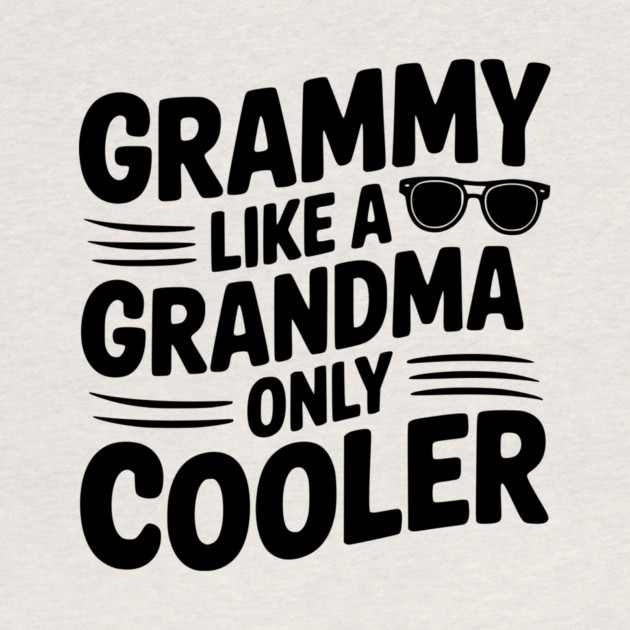 Grammy Like a Grandma Only Cooler by Frank Ring
