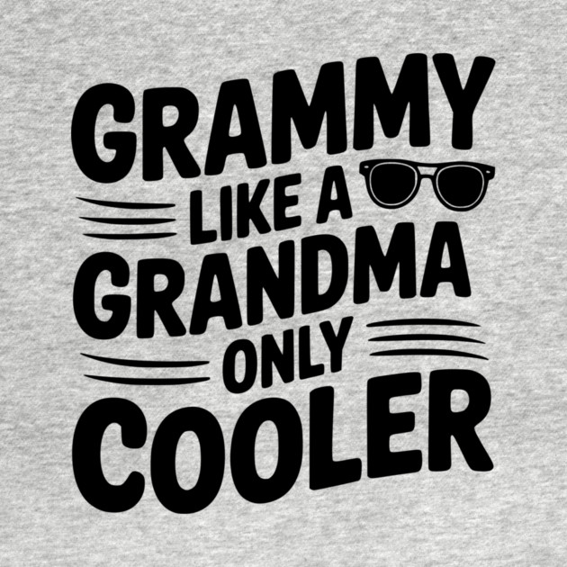Grammy Like a Grandma Only Cooler by Frank Ring