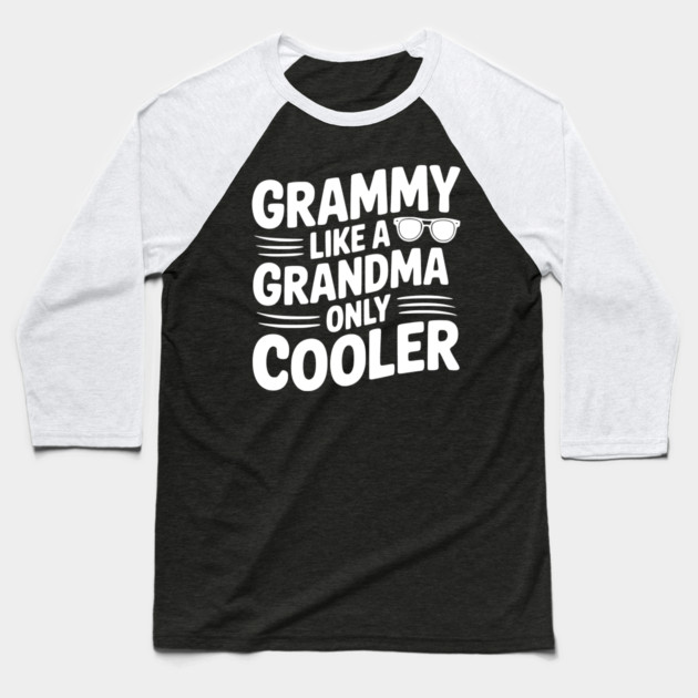 Grammy Like a Grandma Only Cooler Baseball T-Shirt by Frank Ring