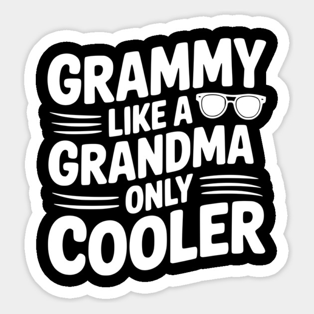 Grammy Like a Grandma Only Cooler Magnet by Frank Ring
