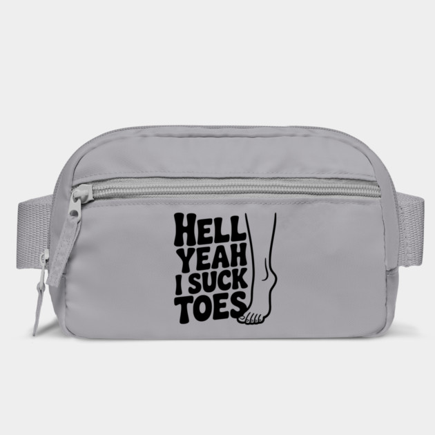 Hell Yeah I Suck Toes by Frank Ring