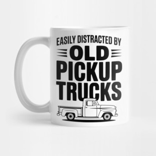 Easily Distracted by Old Pickup Trucks Mug
