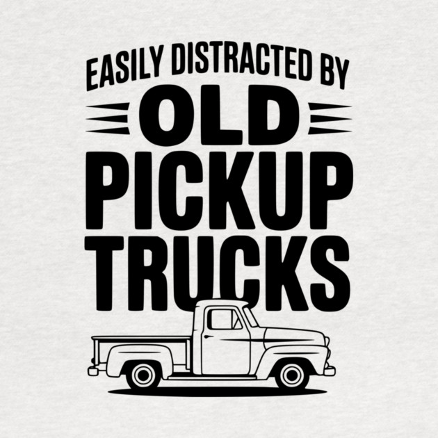 Easily Distracted by Old Pickup Trucks by Frank Ring