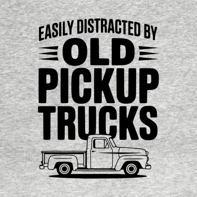 Easily Distracted by Old Pickup Trucks by Frank Ring