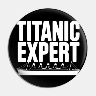 Titanic Expert Pin