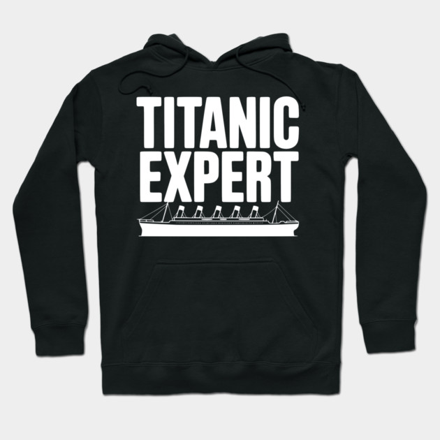 Titanic Expert Hoodie by Frank Ring