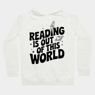 Reading is Out of This World Hoodie