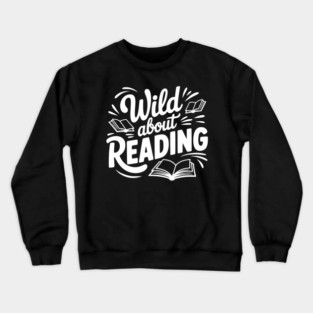 Wild about Reading Crewneck Sweatshirt
