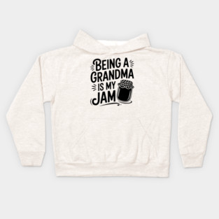 Being a Grandma is My Jam Kids Hoodie