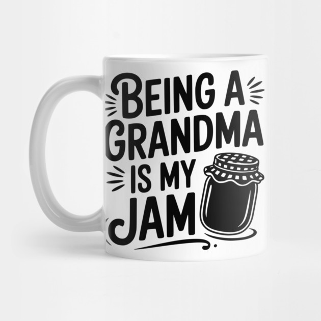 Being a Grandma is My Jam by Frank Ring