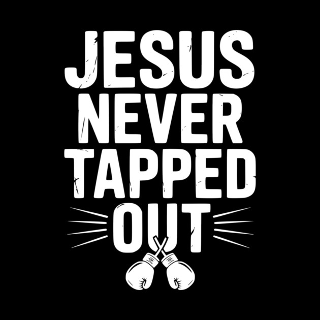 Jesus Never Tapped Out by Frank Ring