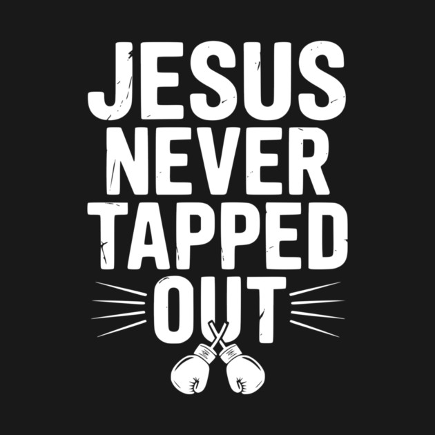 Jesus Never Tapped Out by Frank Ring