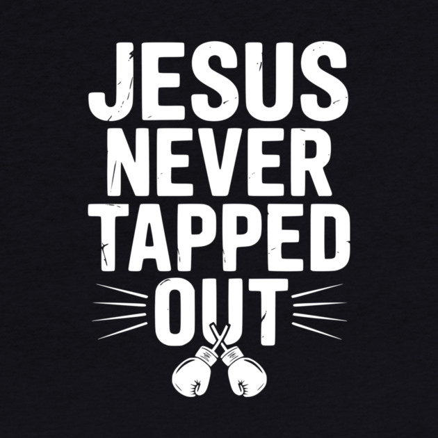 Jesus Never Tapped Out by Frank Ring