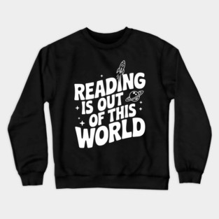 Reading is Out of This World Crewneck Sweatshirt
