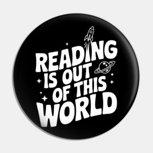 Reading is Out of This World Pin