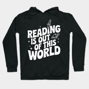 Reading is Out of This World Hoodie