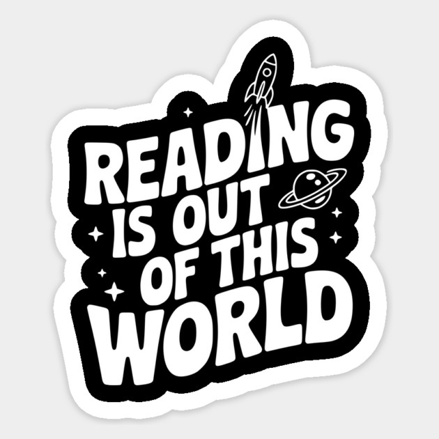 Reading is Out of This World Sticker by Frank Ring