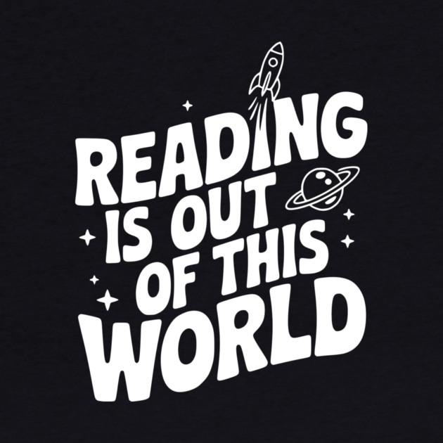 Reading is Out of This World by Frank Ring