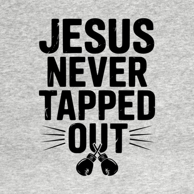 Jesus Never Tapped Out by Frank Ring